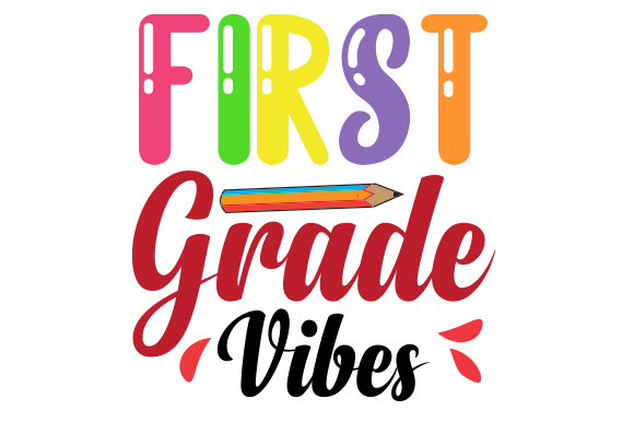 First Grade Vibes Design: A Versatile Back to School T-Shirt Creation