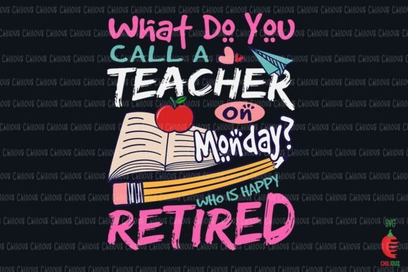 Retired Teacher Happy on Monday: A Unique Addition to Your Creative Workflow